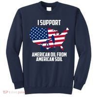 United States Support American Oil From American Soil Sweatshirt thumb 0
