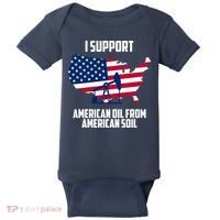 United States Support American Oil From American Soil Baby Bodysuit thumb 0