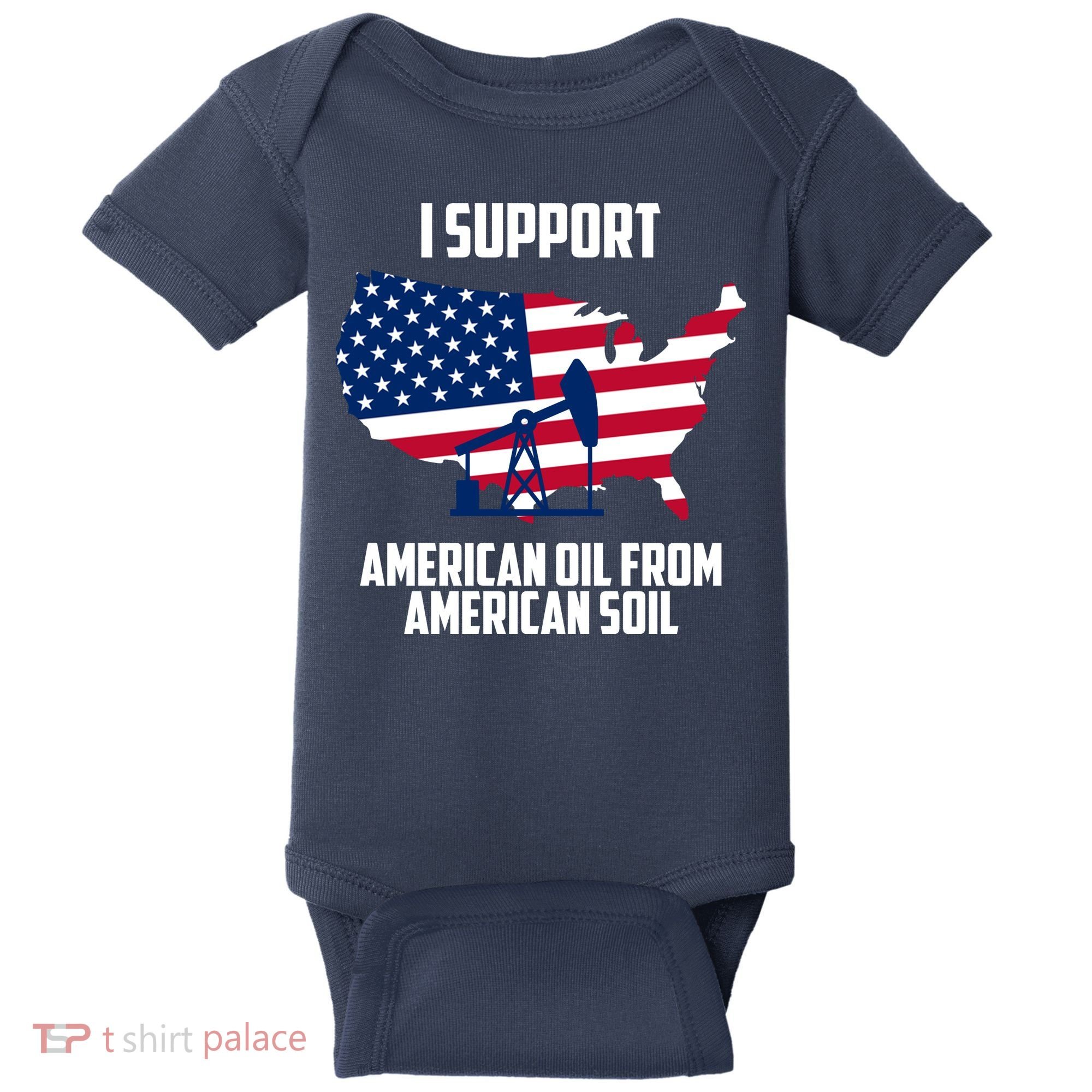 United States Support American Oil From American Soil Baby Bodysuit