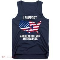United States Support American Oil From American Soil Tank Top thumb 0