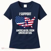 United States Support American Oil From American Soil Women's T-Shirt thumb 0