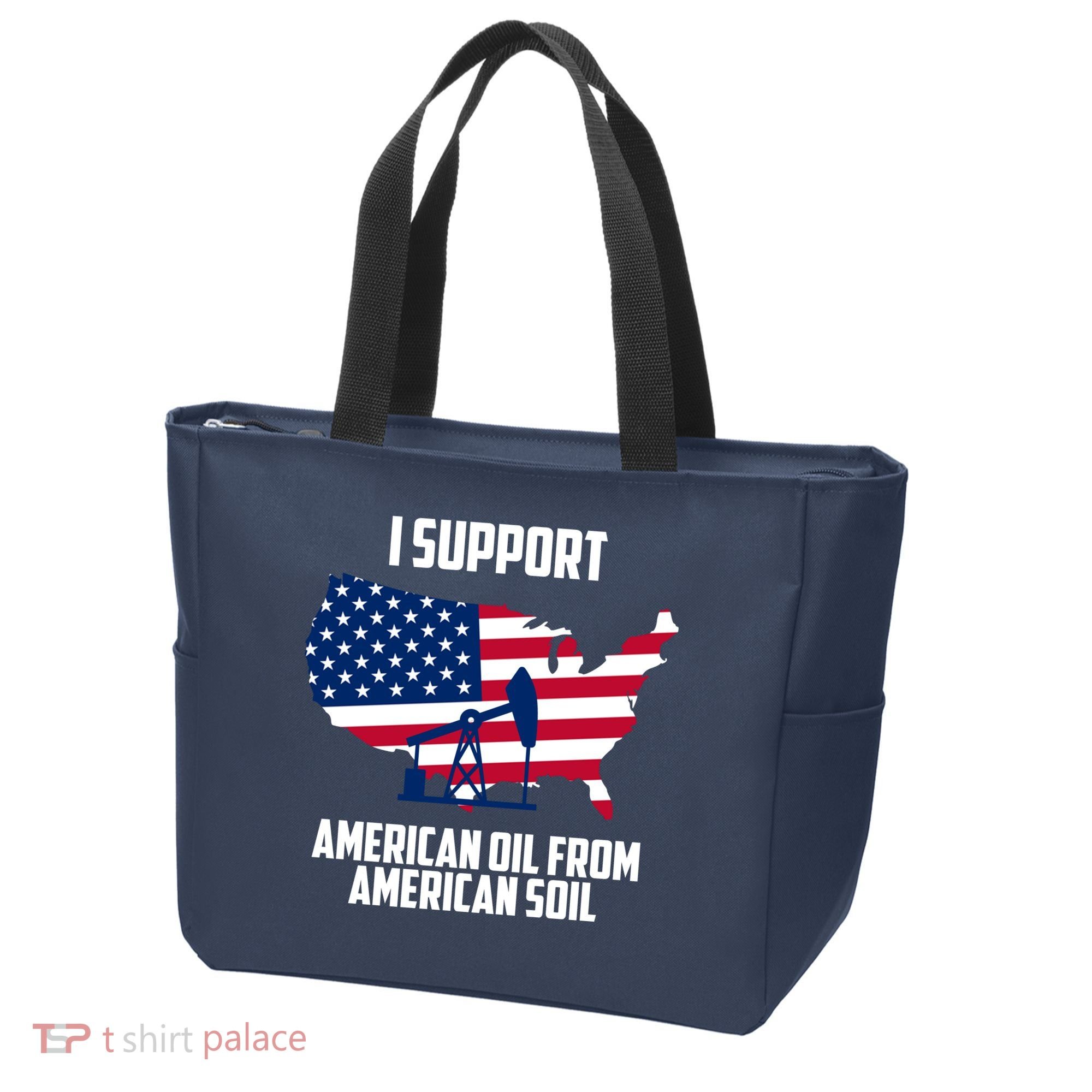 United States Support American Oil From American Soil Tote Bag