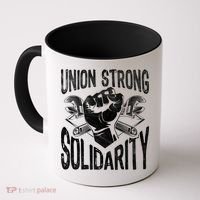 Union Strong Solidarity Labor Day Worker Proud Laborer Gift Coffee Mug thumb 0