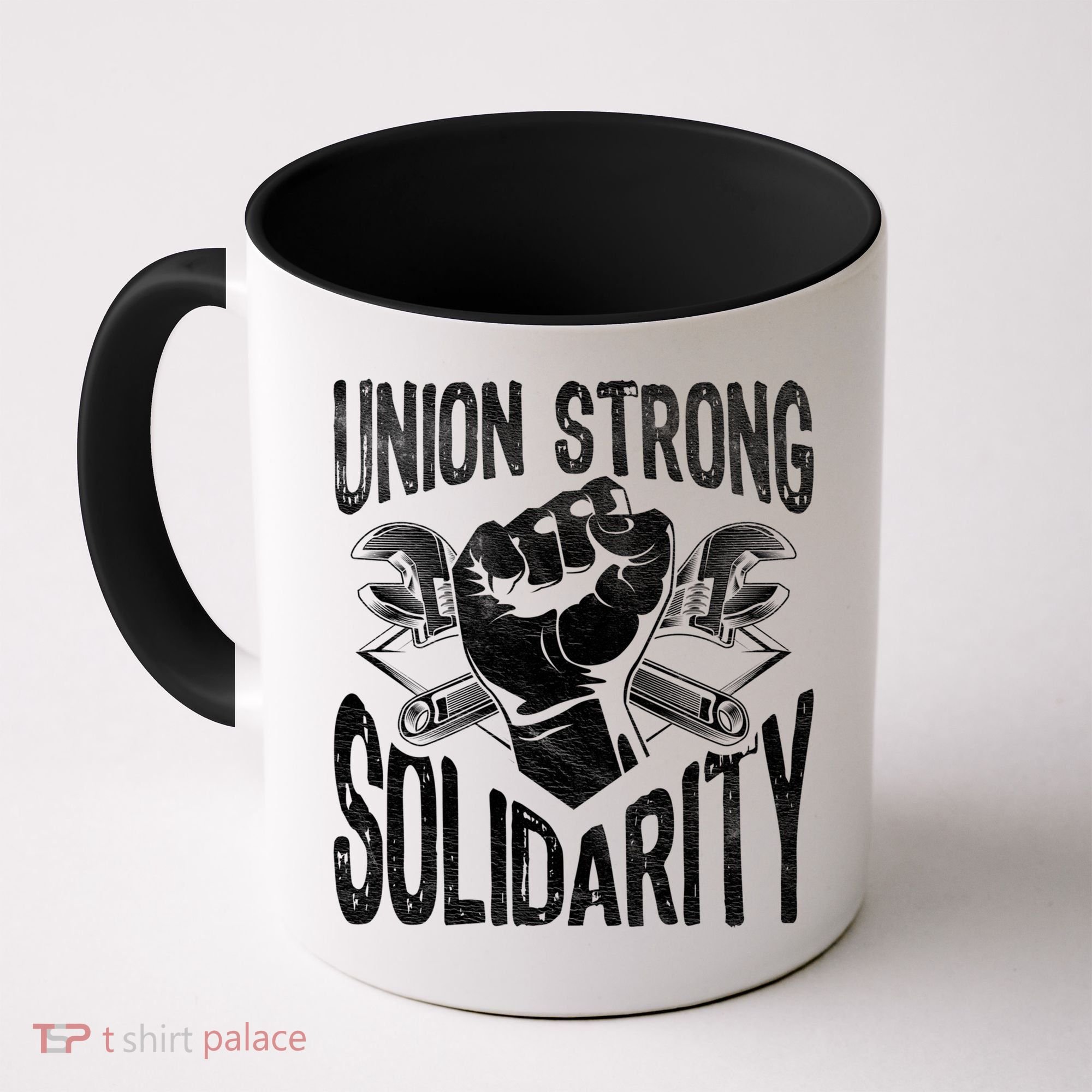 Union Strong Solidarity Labor Day Worker Proud Laborer Gift Coffee Mug