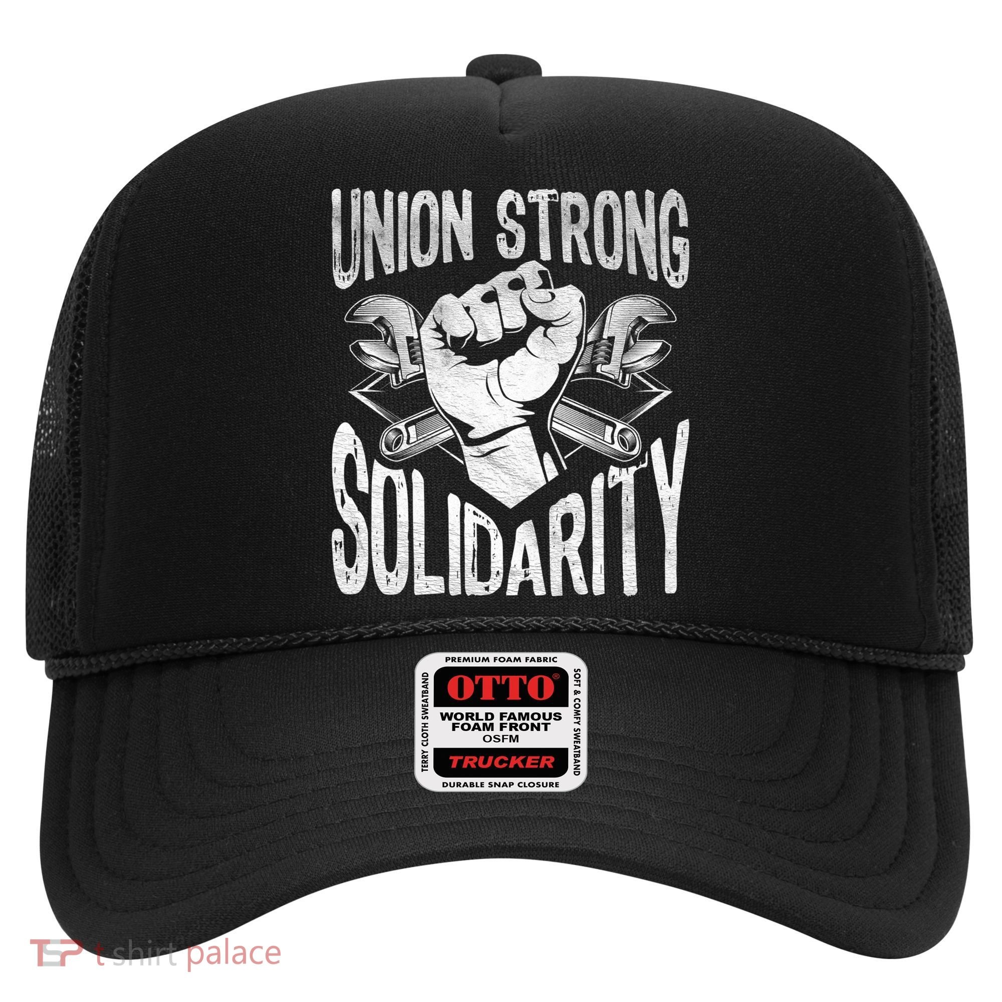Union Strong Solidarity Labor Day Worker Proud Laborer Gift Hat
