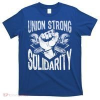 Union Strong Solidarity Labor Day Worker Proud Laborer Gift T-Shirt thumb 0