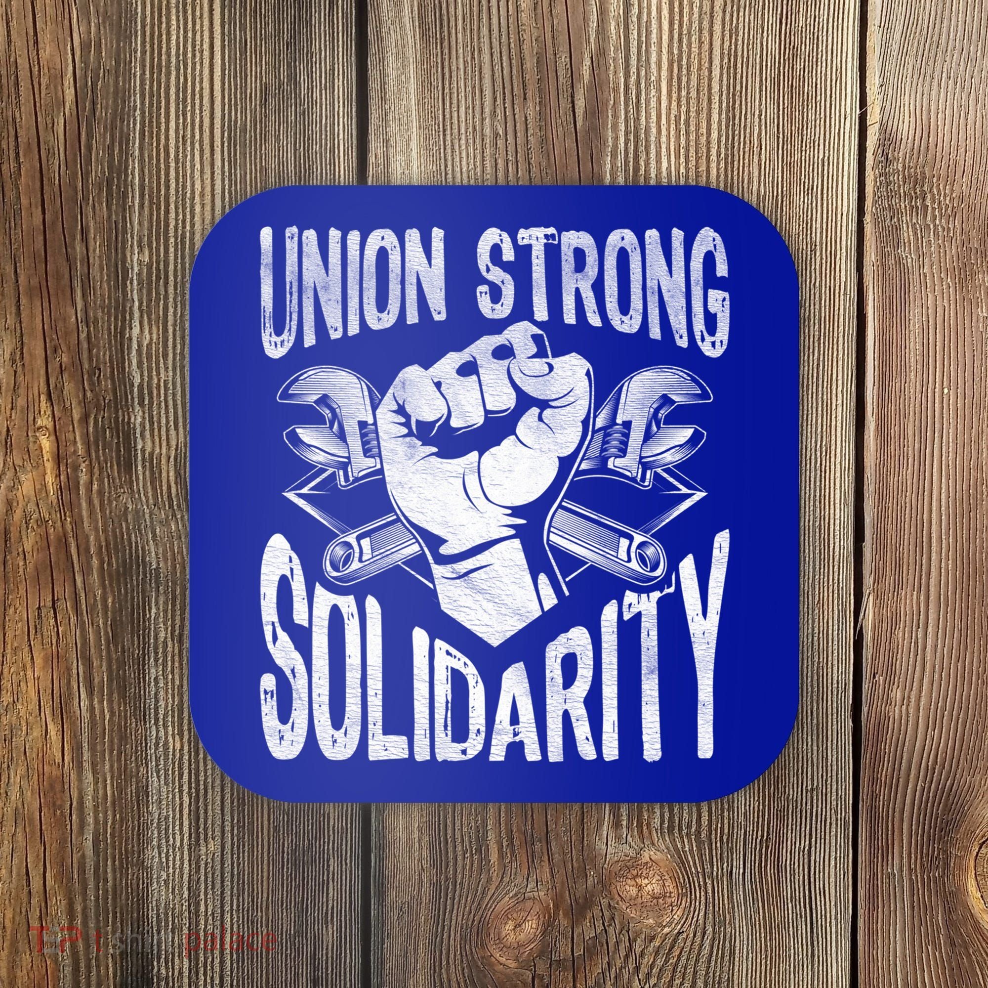Union Strong Solidarity Labor Day Worker Proud Laborer Gift Coaster