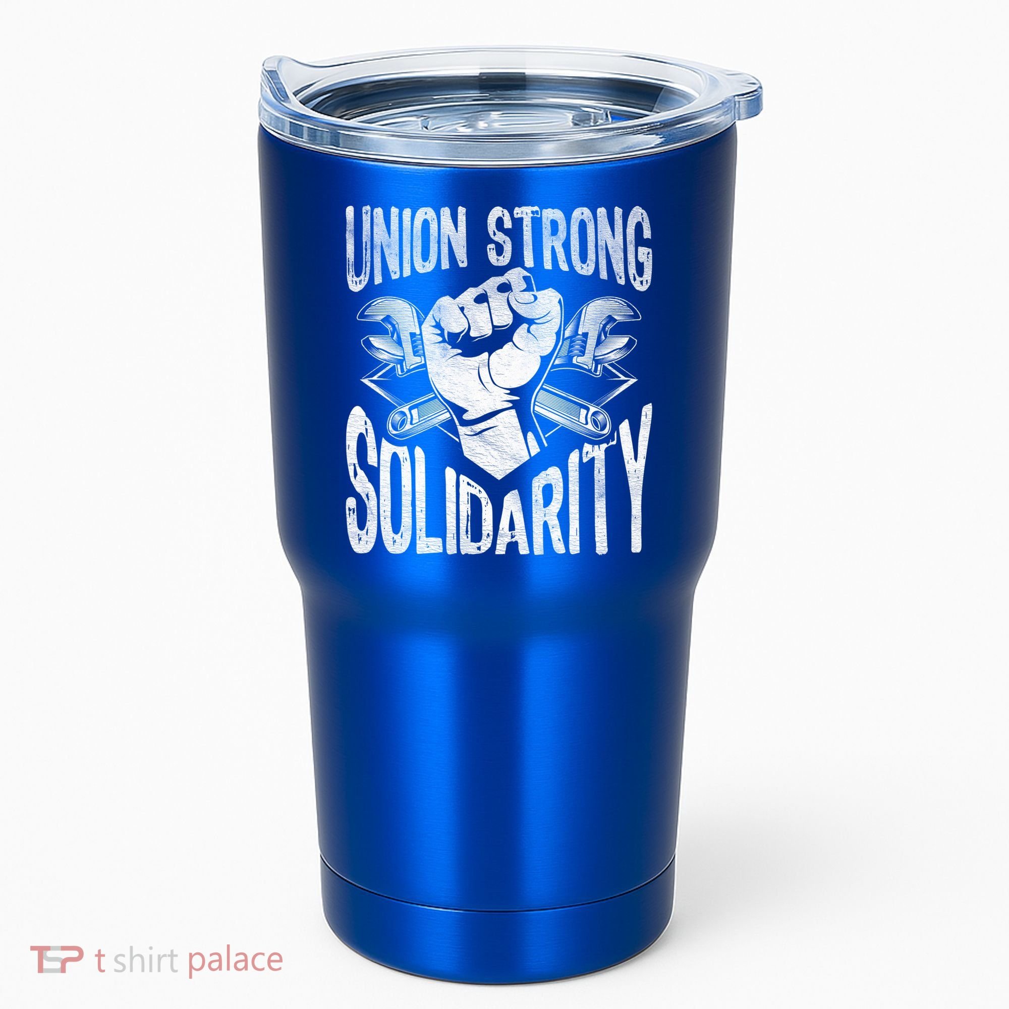 Union Strong Solidarity Labor Day Worker Proud Laborer Gift Tumbler