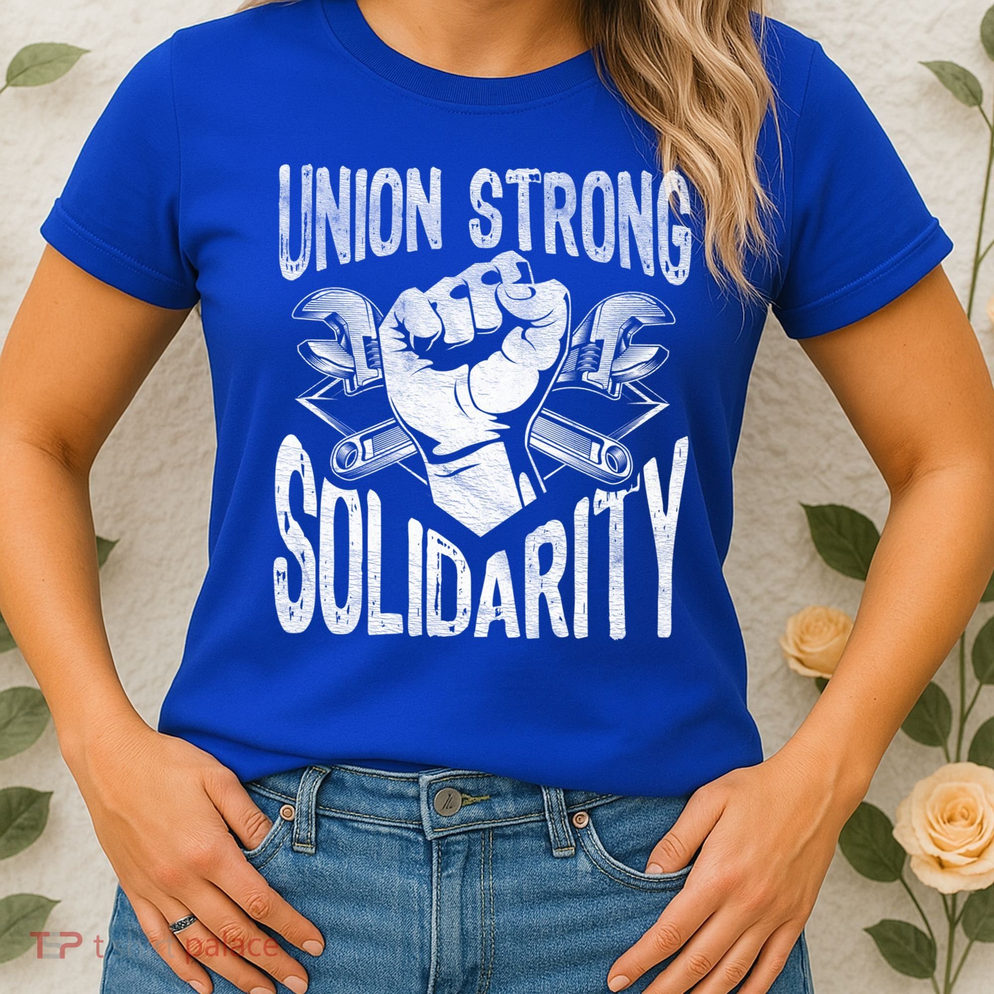 Union Strong Solidarity Labor Day Worker Proud Laborer Gift Women's T-Shirt