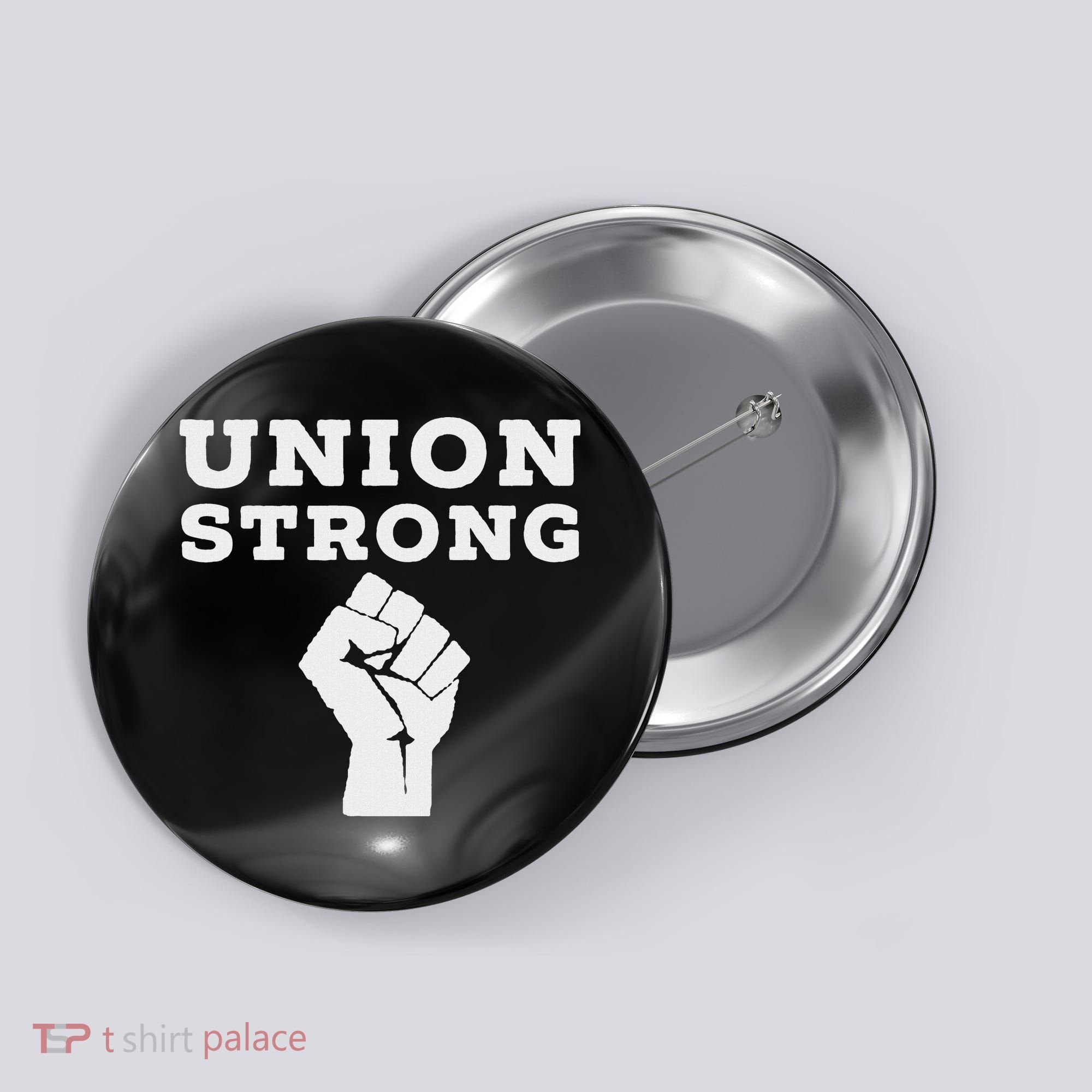 Union Strong Solidarity Fist Button