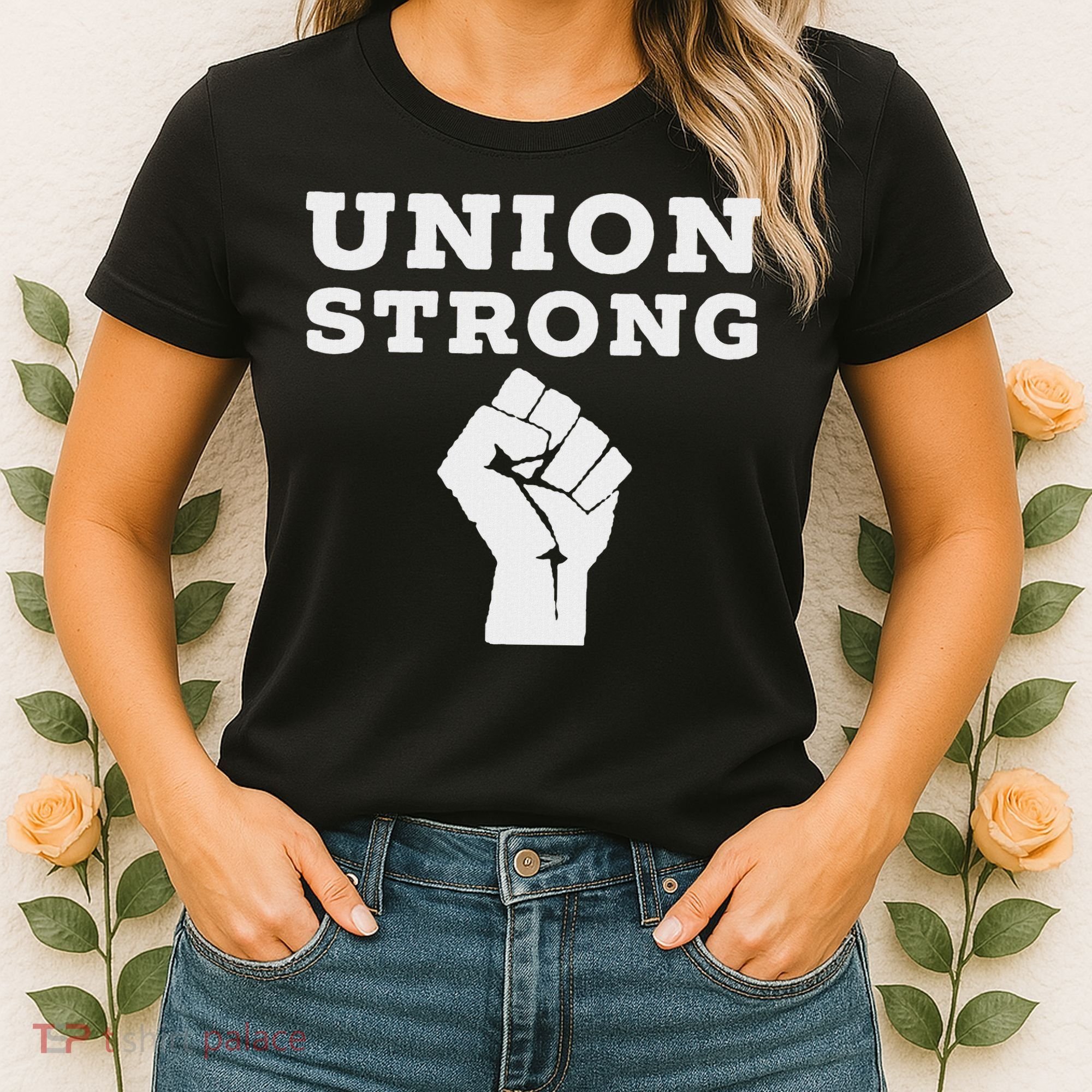 Union Strong Solidarity Fist Women's T-Shirt