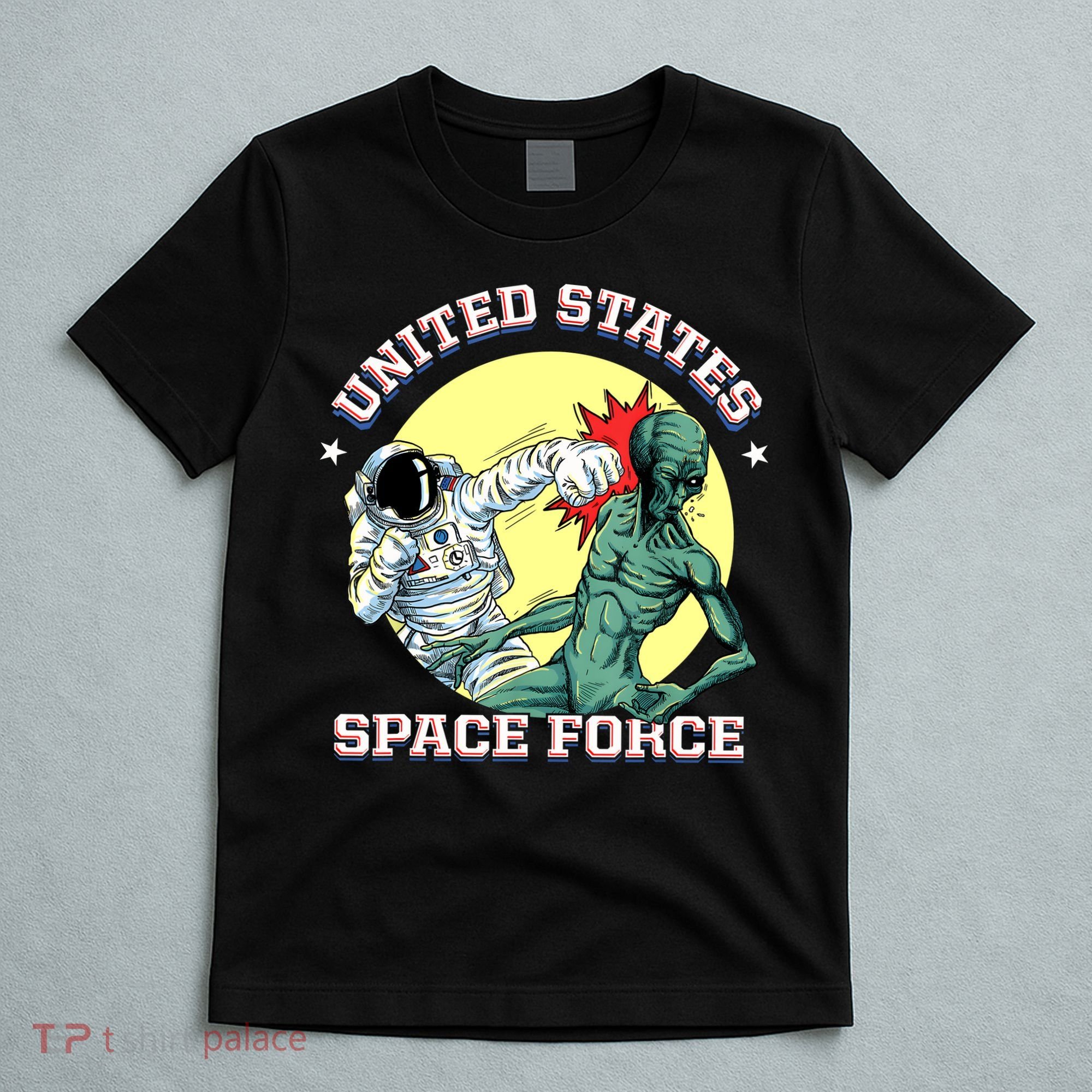 United States Space Force Funny Space Lover & UFO Alien T-Shirt