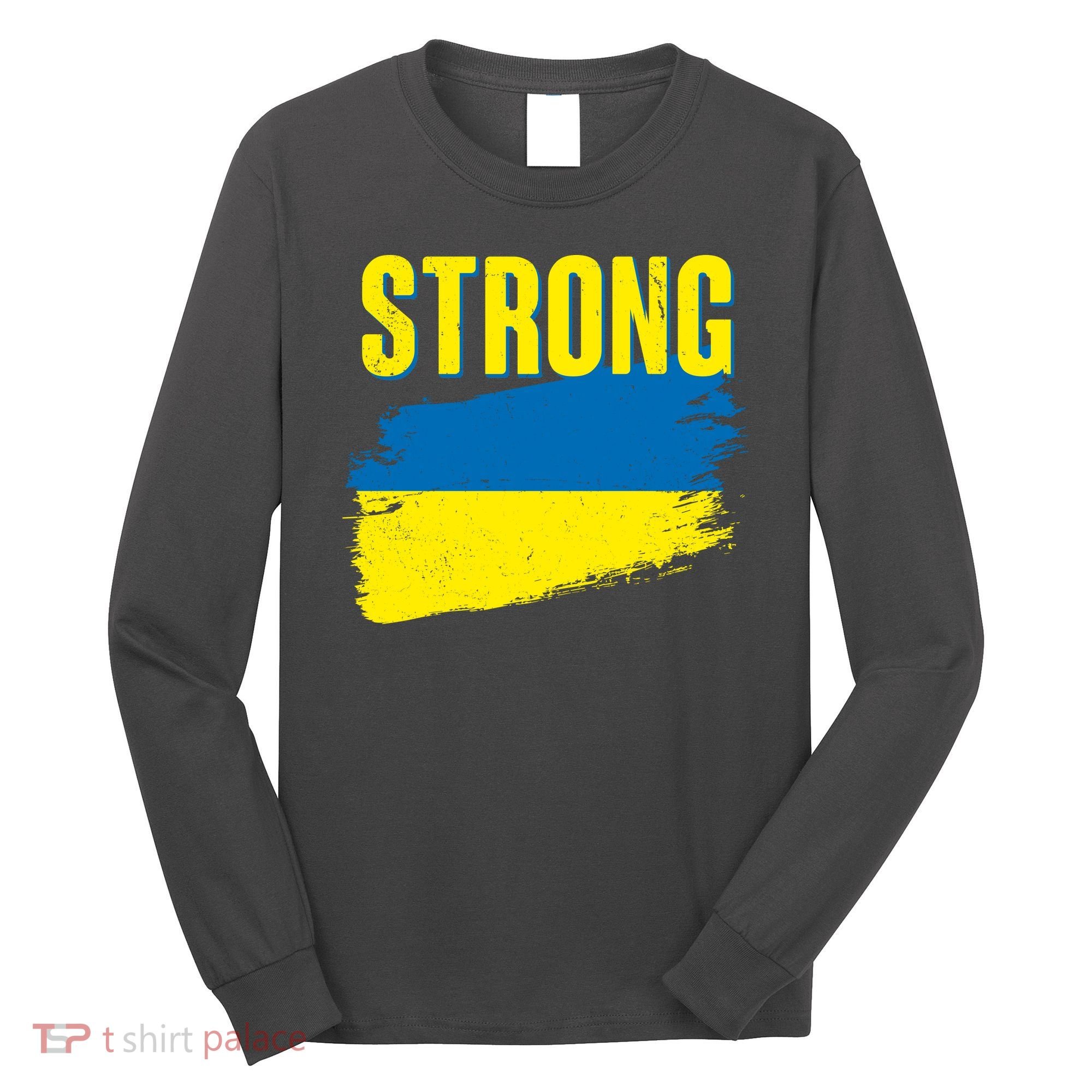 Ukraine Strong Stand With Ukraine Flag Long Sleeve Shirt