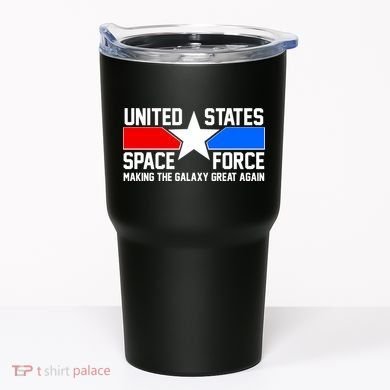 USSF Making The Galaxy Great Again Tumbler