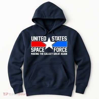 USSF Making The Galaxy Great Again Hoodie