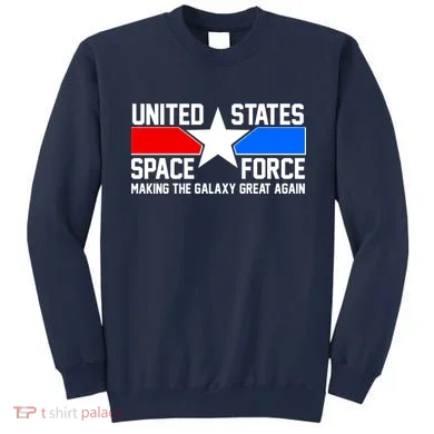 USSF Making The Galaxy Great Again Sweatshirt
