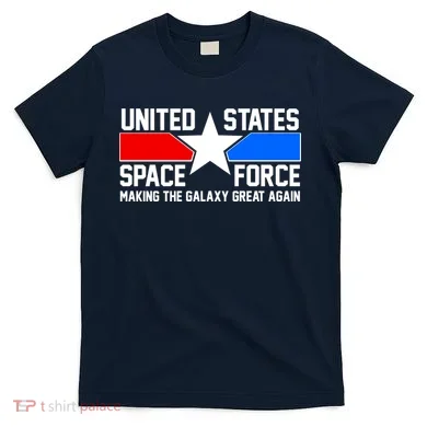 USSF Making The Galaxy Great Again T-Shirt