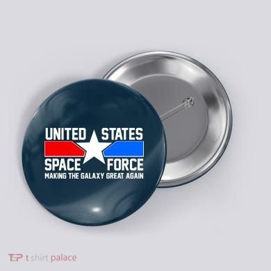 USSF Making The Galaxy Great Again Button