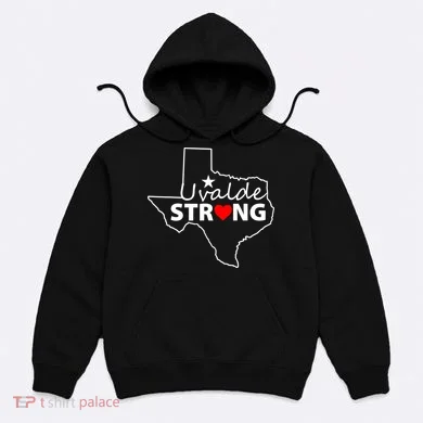 Uvalde Strong Texas Strong Hoodie