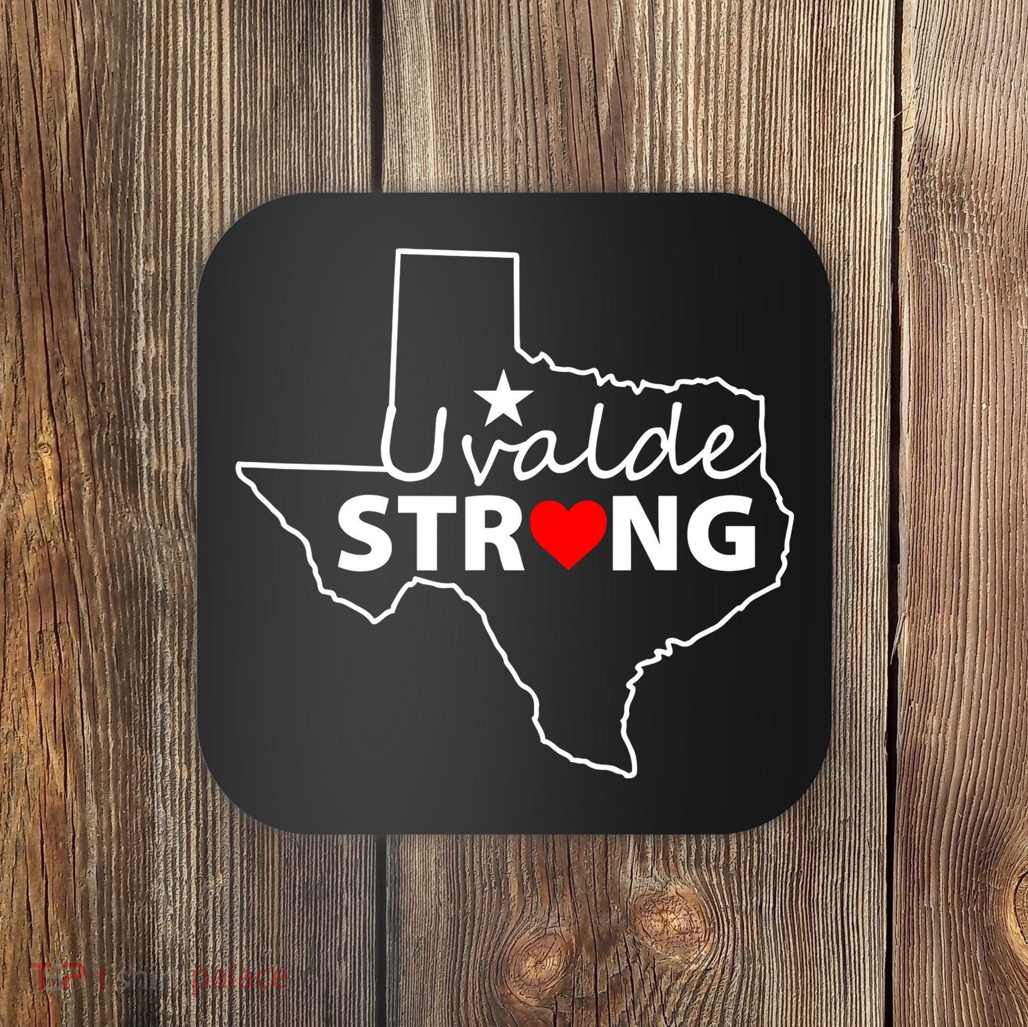 Uvalde Strong Texas Strong Coaster