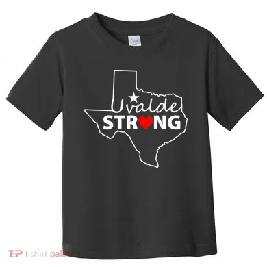 Uvalde Strong Texas Strong Toddler T-Shirt