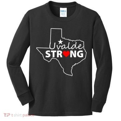 Uvalde Strong Texas Strong Kids Long Sleeve Shirt
