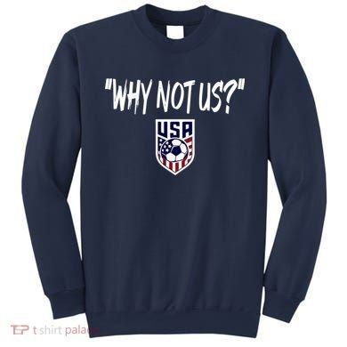 U.S. Soccer USA Why Not Us Sweatshirt