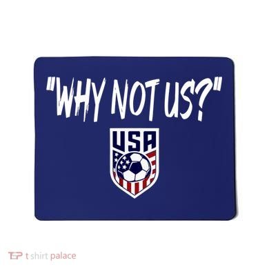 U.S. Soccer USA Why Not Us Mousepad