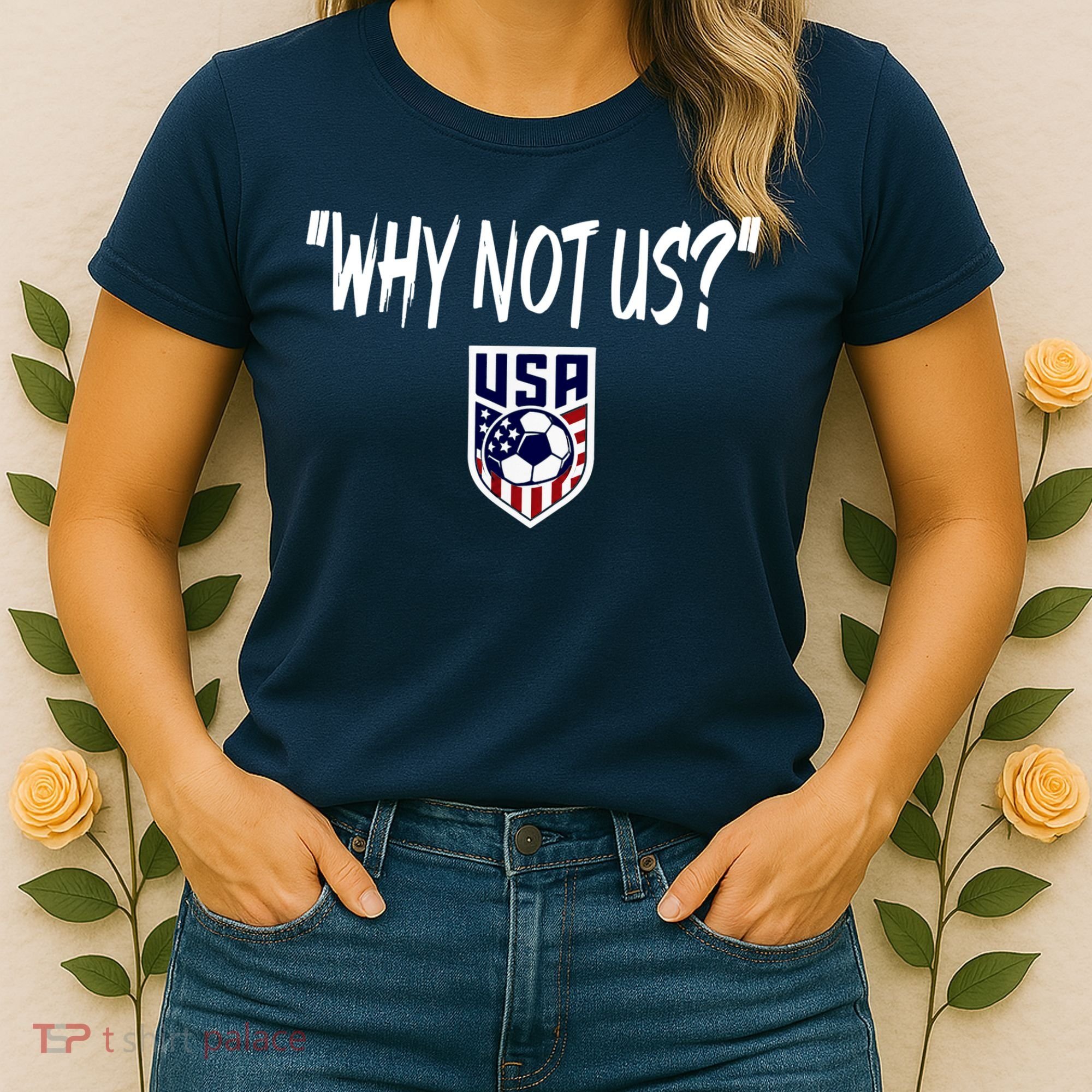 U.S. Soccer USA Why Not Us Women's T-Shirt