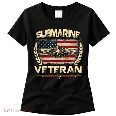 U.S Submarines Veteran Service Military Patriotic Women's T-Shirt