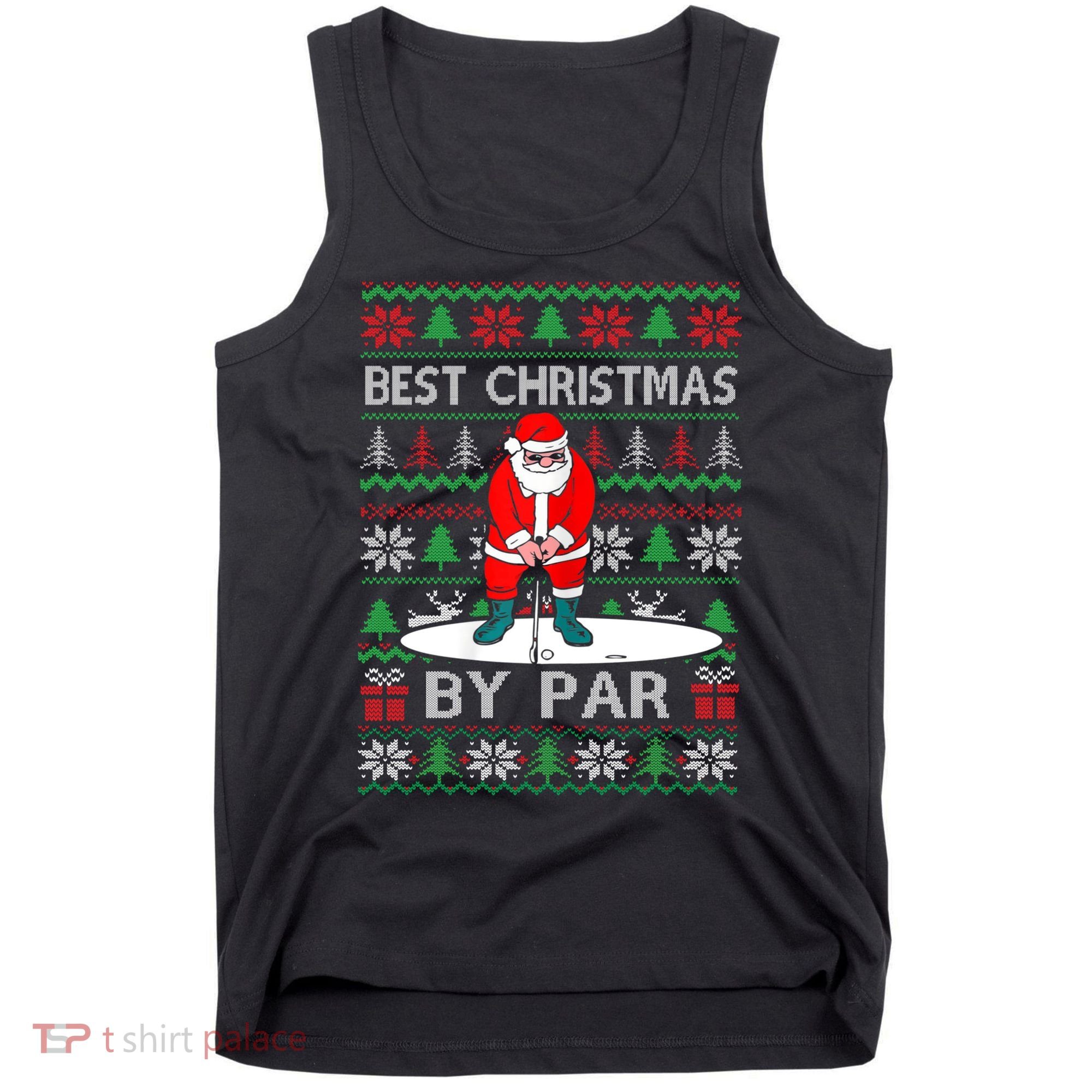 Ugly Sweater Xmas Golf Santa Claus Best Christmas By Par Tank Top