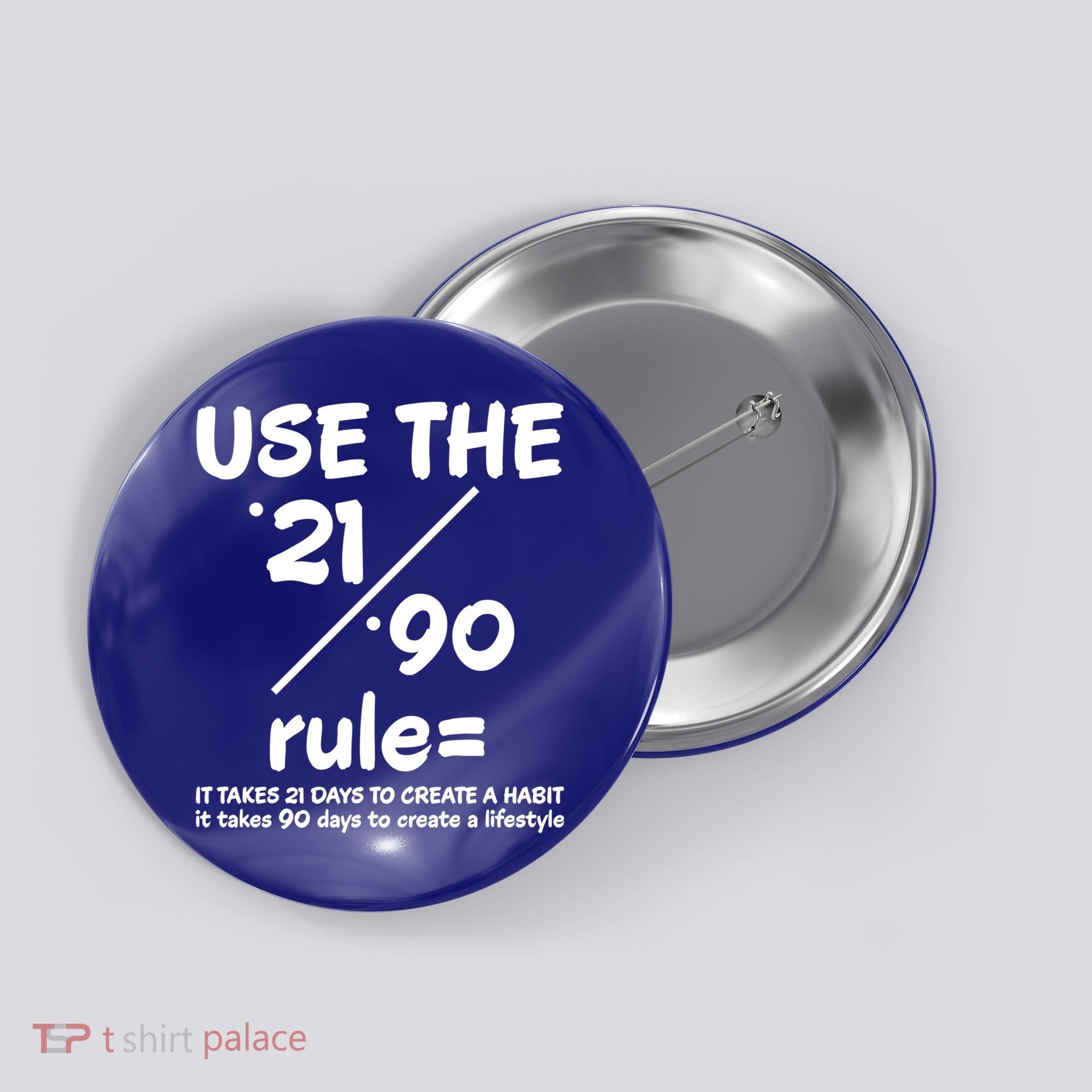 Use The 21/90 Rule= It Takes 21 Days To Create A Habit Gift Button
