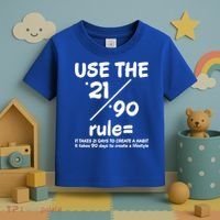Use The 21/90 Rule= It Takes 21 Days To Create A Habit Gift Toddler T-Shirt thumb 3