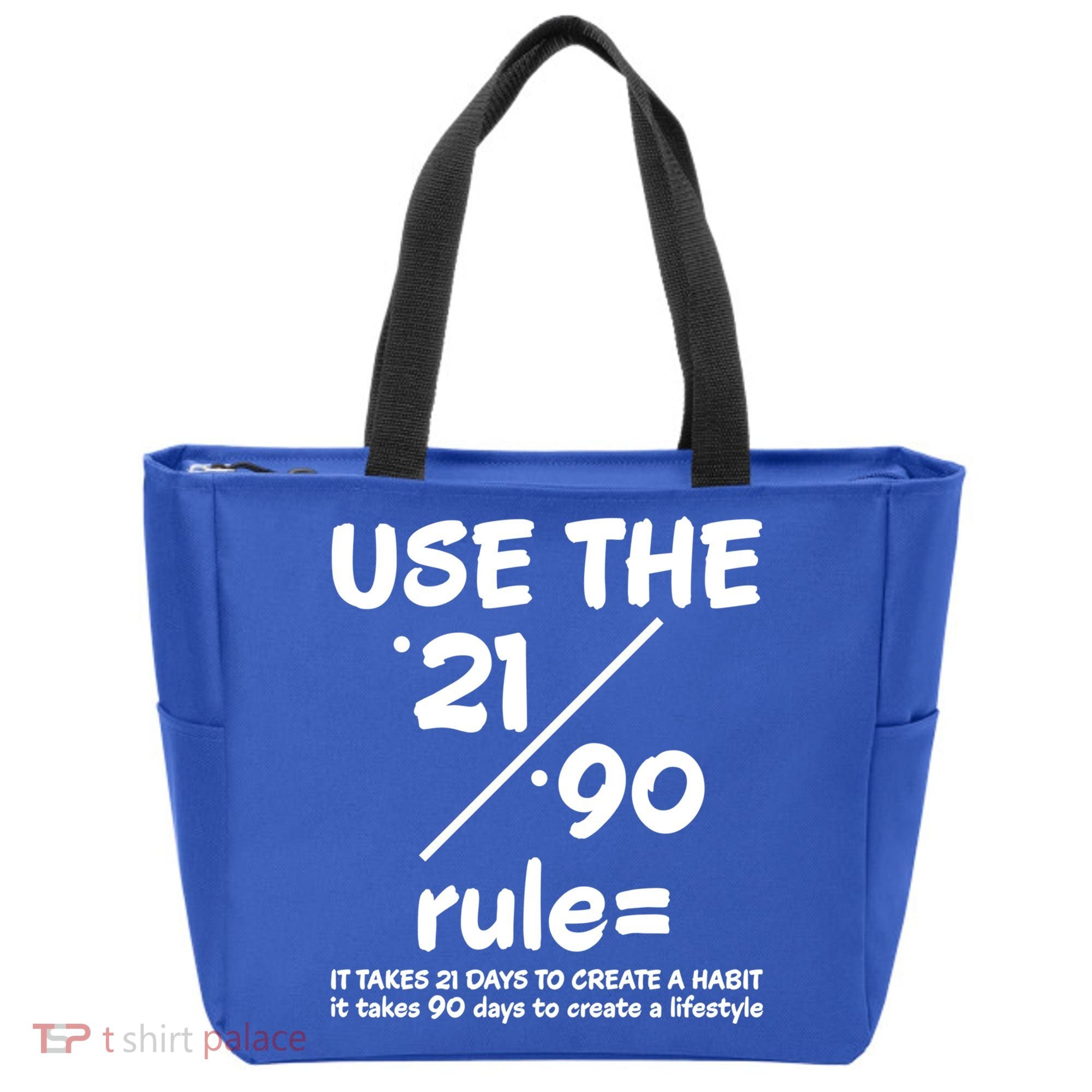 Use The 21/90 Rule= It Takes 21 Days To Create A Habit Gift Tote Bag