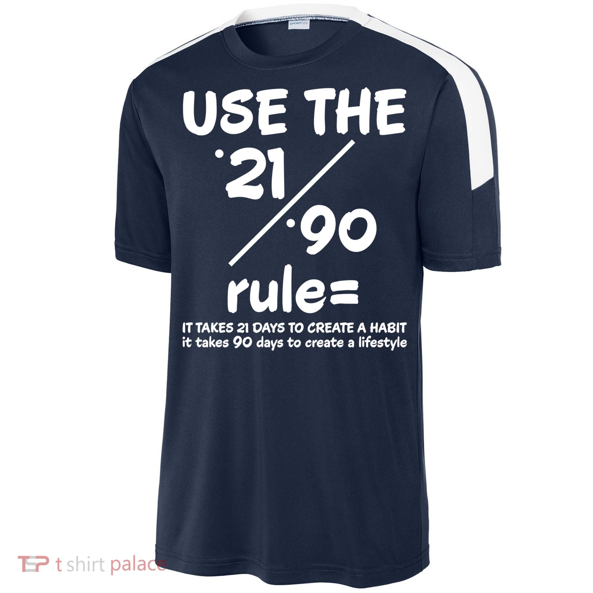 Use The 21/90 Rule= It Takes 21 Days To Create A Habit Gift Sport-Tek Competitor United Soccer Jersey