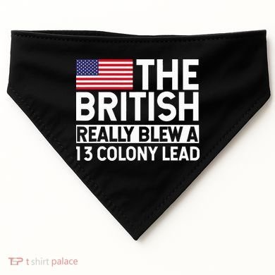 Usa The British Really Blew A 13 Colony Lead USA-Made Doggie Bandana