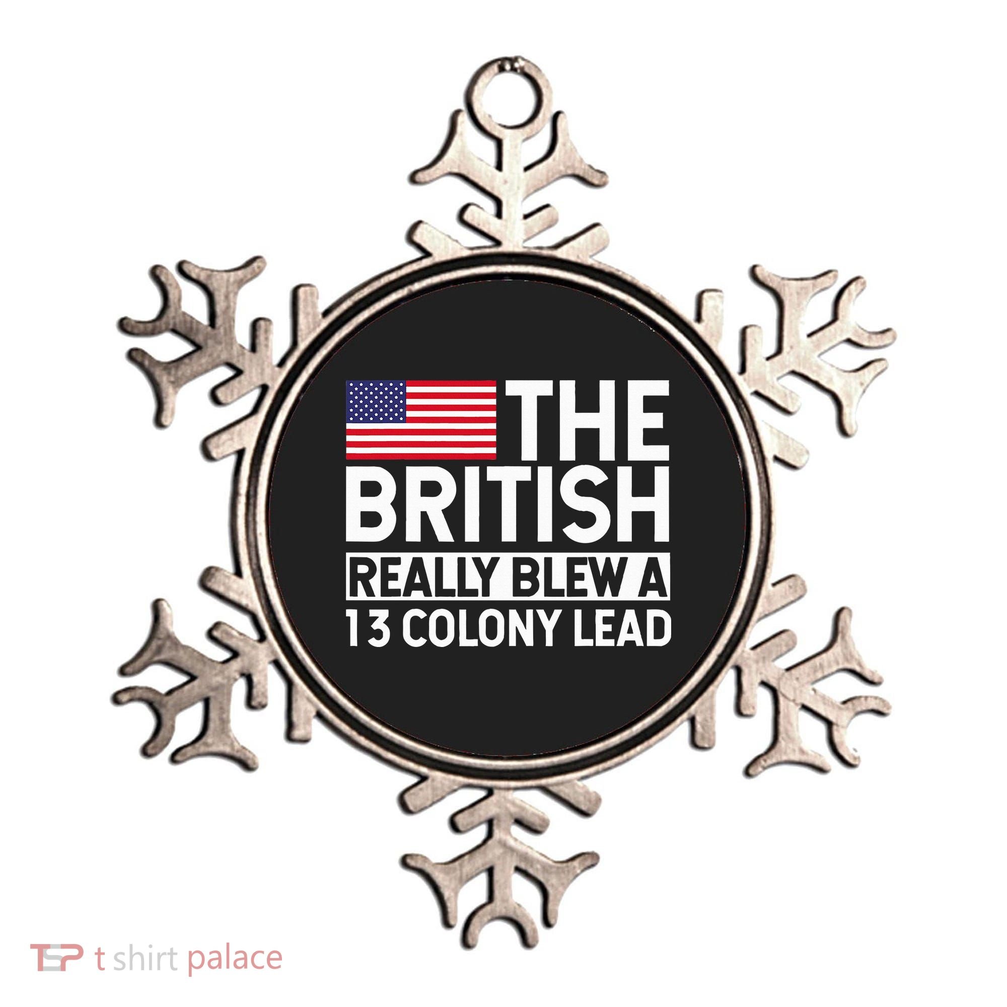 Usa The British Really Blew A 13 Colony Lead Ornament
