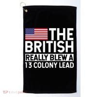 Usa The British Really Blew A 13 Colony Lead Golf Towel thumb 0