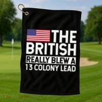 Usa The British Really Blew A 13 Colony Lead Golf Towel thumb 1