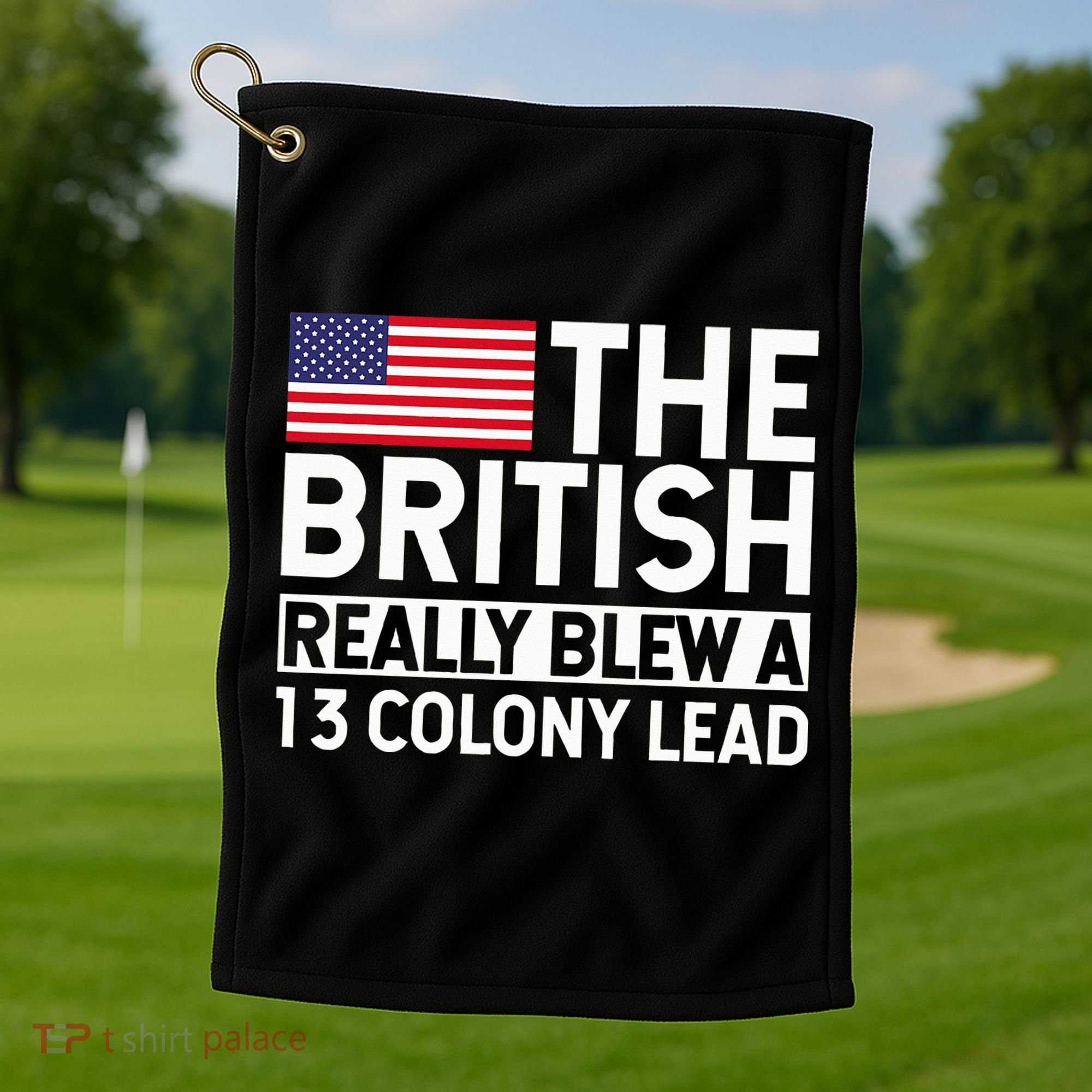Usa The British Really Blew A 13 Colony Lead Golf Towel