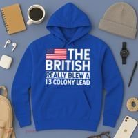Usa The British Really Blew A 13 Colony Lead Hoodie thumb 3