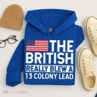 Usa The British Really Blew A 13 Colony Lead Hoodie thumb 4