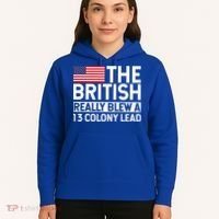 Usa The British Really Blew A 13 Colony Lead Hoodie thumb 5