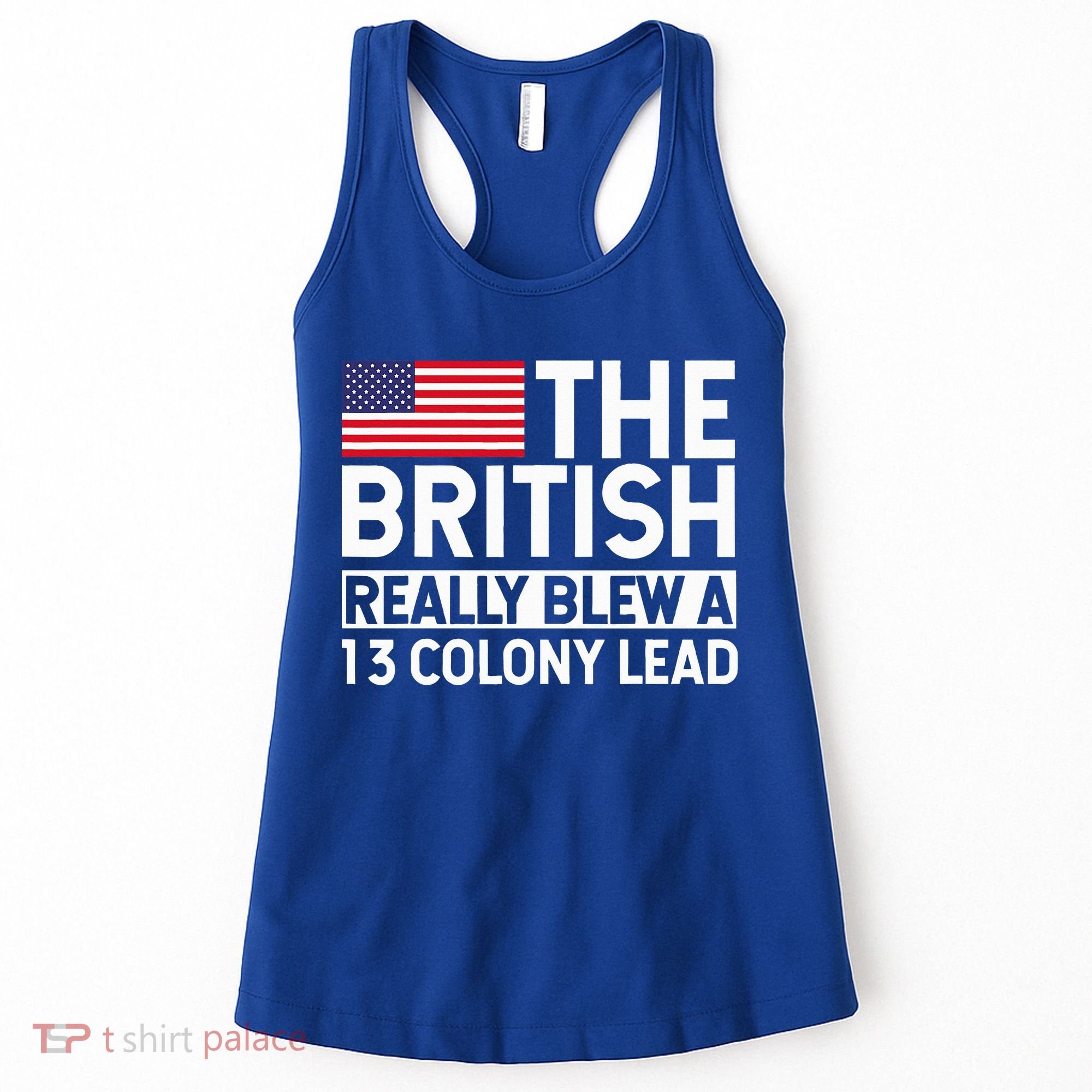Usa The British Really Blew A 13 Colony Lead Women's Tank Top