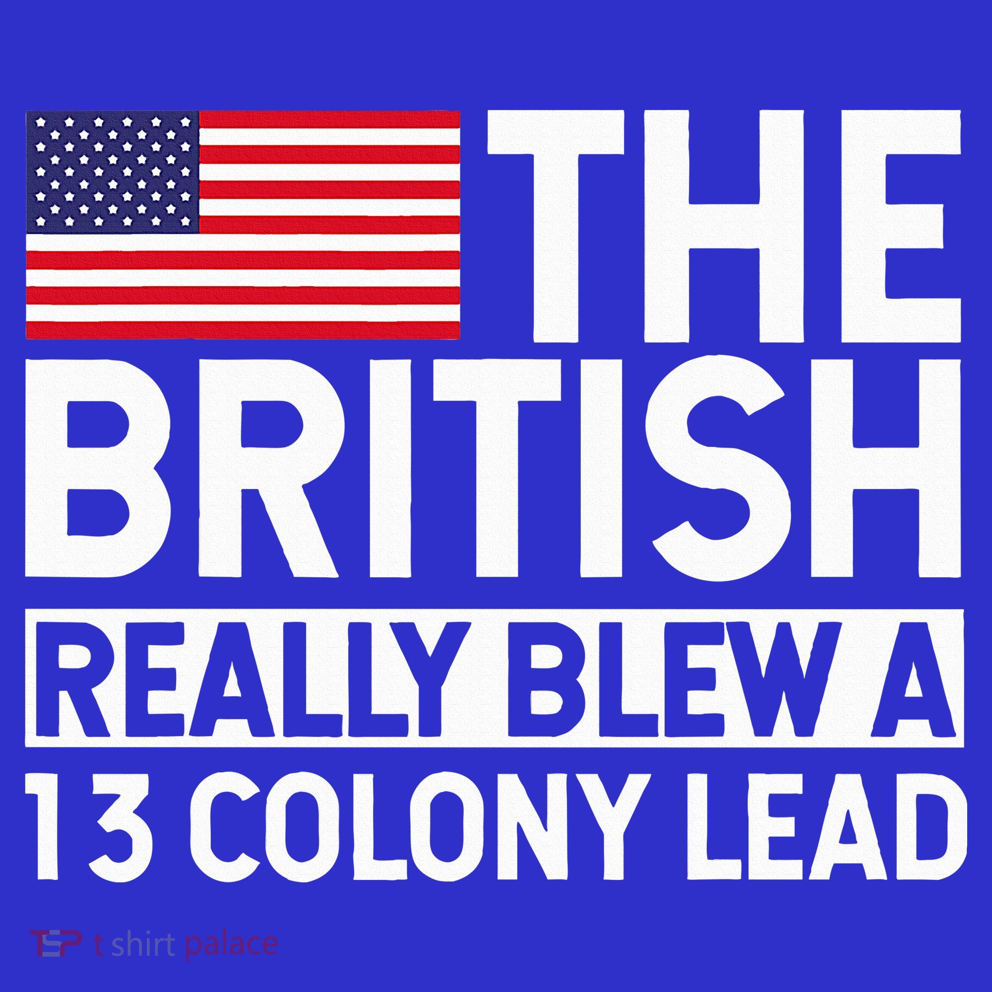 Usa The British Really Blew A 13 Colony Lead Women's Tank Top