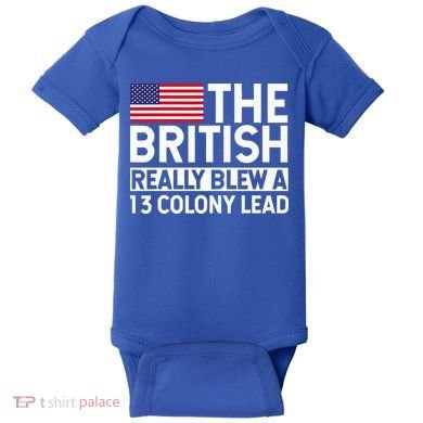 Usa The British Really Blew A 13 Colony Lead Baby Bodysuit