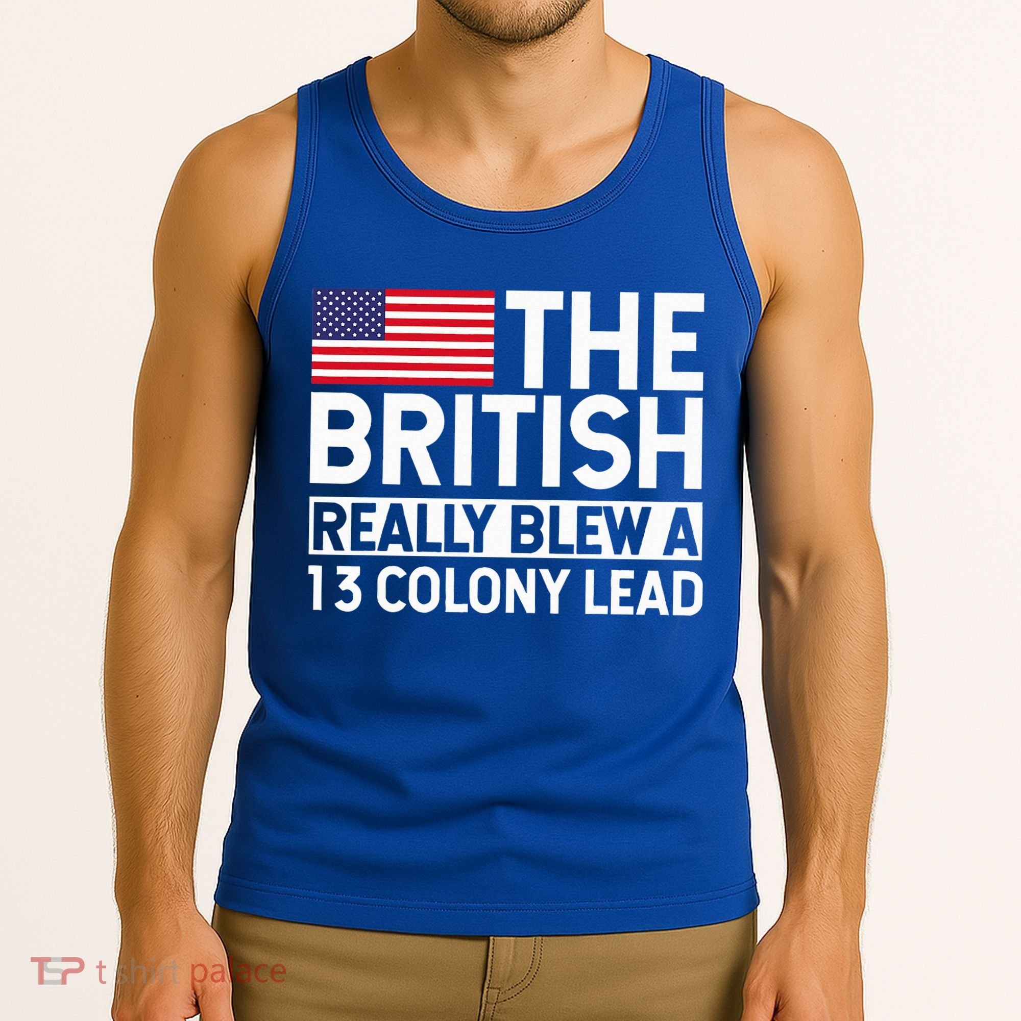 Usa The British Really Blew A 13 Colony Lead Tank Top