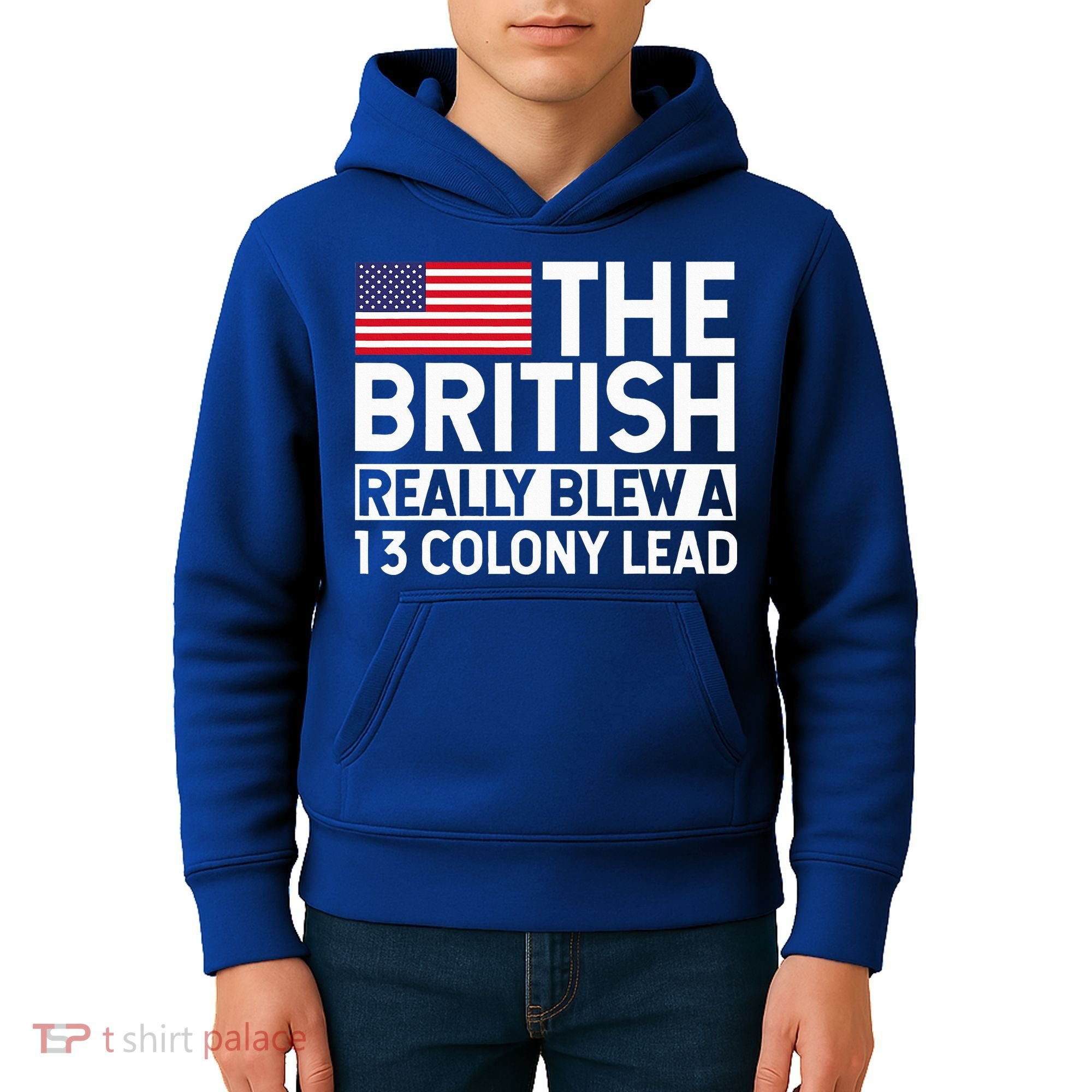 Usa The British Really Blew A 13 Colony Lead Kids Hoodie