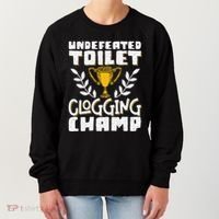 Undefeated Toilet Clogging Champ Women's Sweatshirt thumb 0