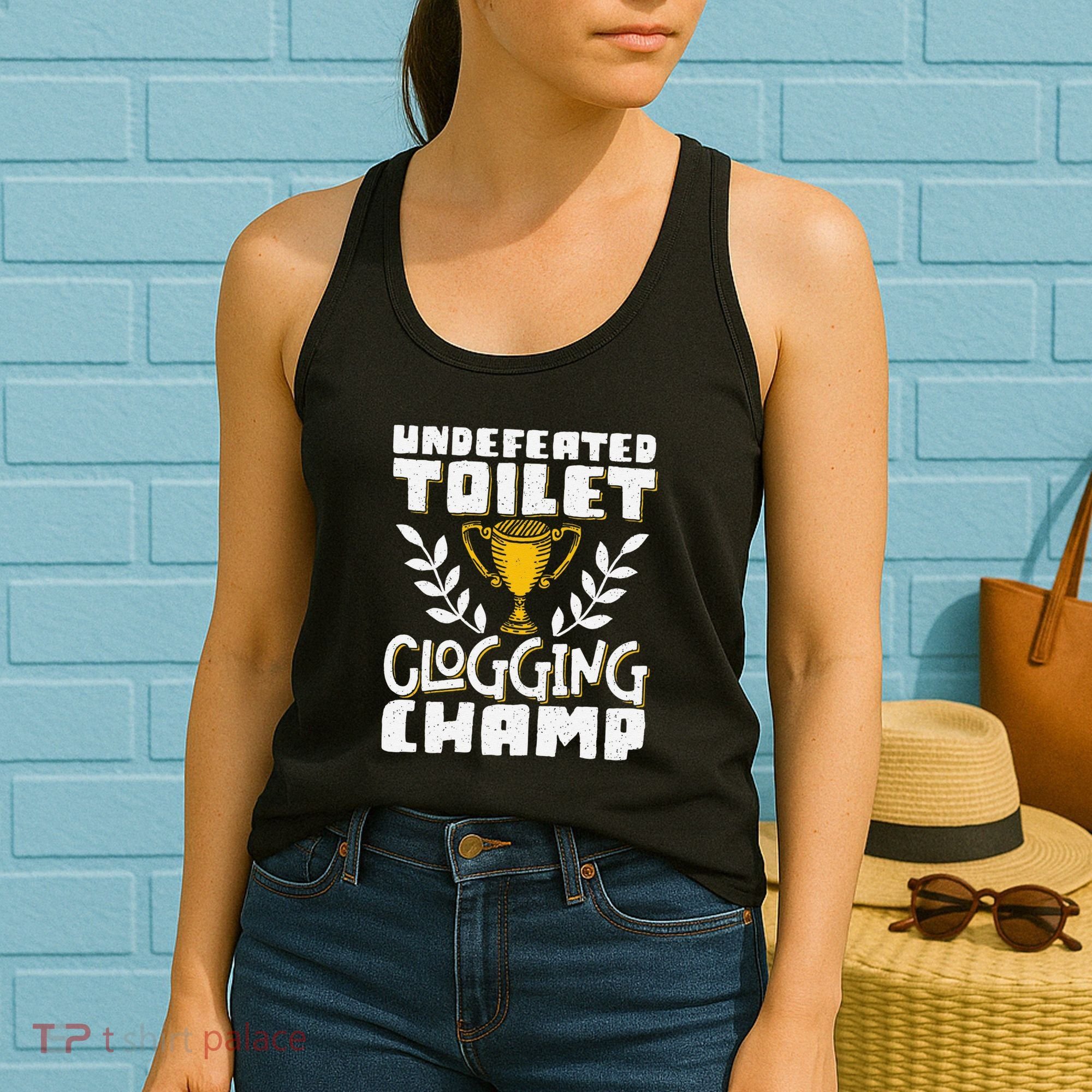Undefeated Toilet Clogging Champ Women's Tank Top